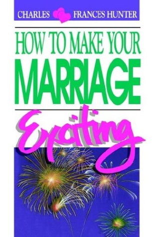 Imagen de archivo de How to Make Your Marriage Exciting a la venta por ThriftBooks-Dallas