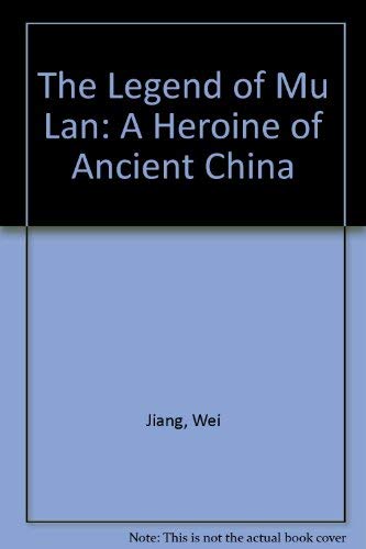 Beispielbild fr The Legend of Mu Lan: A Heroine of Ancient China (English, Spanish and Chinese Edition) zum Verkauf von HPB-Ruby