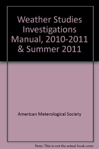 Stock image for Weather Studies Investigations Manual, 2010-2011 & Summer 2011 for sale by SecondSale