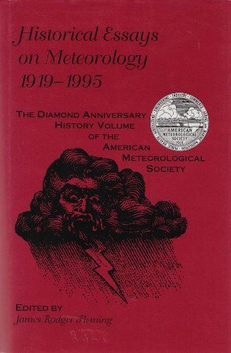 Beispielbild fr Historical Essays on Meteorology, 1919-1995: The Diamond Anniversary History Volume of the American Meteorological Society zum Verkauf von ThriftBooks-Atlanta