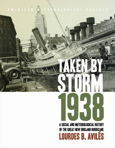 Beispielbild fr Taken by Storm, 1938: A Social and Meteorological History of the Great New England Hurricane zum Verkauf von ThriftBooks-Atlanta