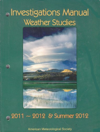 Stock image for Weather Studies - Investigations Manual Academic Year 2011 - 2012 and Summer 2012 for sale by ThriftBooks-Dallas