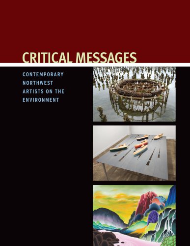 Imagen de archivo de Critical Messages : Contemporary Northwest Artists on the Environment a la venta por Better World Books: West
