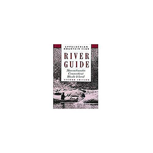 Imagen de archivo de Massachusetts/Connecticut/Rhode Island River Guide a la venta por More Than Words