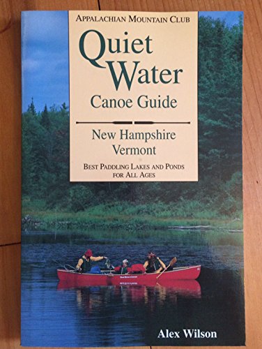 Stock image for Quiet Water Canoe Guide : New Hampshire-Vermont for sale by Better World Books