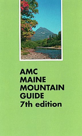 Stock image for Amc Maine Mountain Guide, 7th Edition for sale by Gulf Coast Books