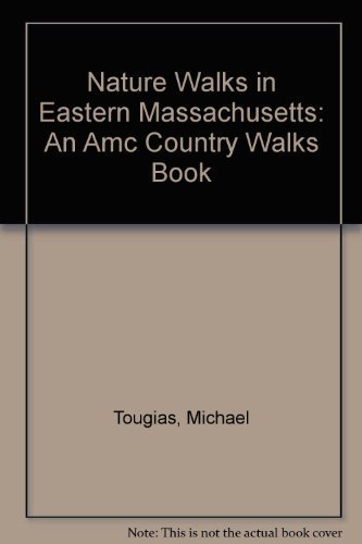 Imagen de archivo de Nature Walks in Eastern Massachusetts: An Amc Country Walks Book a la venta por More Than Words