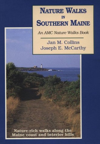 Imagen de archivo de Nature Walks In Southern Maine: Nature Rich Walks along the Maine Coast and Interior Hills a la venta por Big Bill's Books