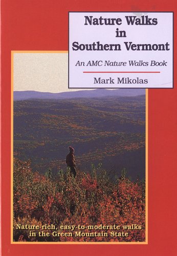 Imagen de archivo de Nature Walks in Southern Vermont: An AMC Nature Walks Book a la venta por Long Island Book Company