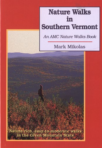 Stock image for Nature Walks in Southern Vermont: An AMC Nature Walks Book for sale by Long Island Book Company