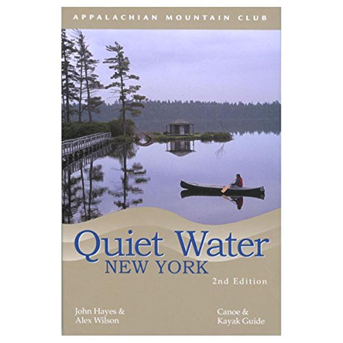 Stock image for Quiet Water Canoe Guide: New York. Best paddling lakes and ponds for canoe and kayak for sale by Gil's Book Loft