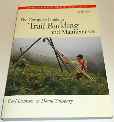 Beispielbild fr The Complete Guide to Trail Building and Maintenance, 3rd Edition zum Verkauf von Wonder Book