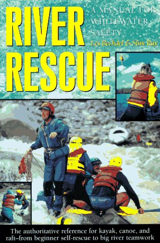 9781878239556: River Rescue: Manual for Whitewater Safety (AMC Paddlesports S.)