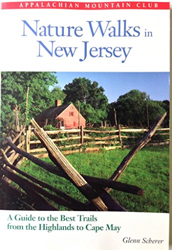 Beispielbild fr Nature Walks In New Jersey: A Guide to the Best Trails from the Highlands to Cape May zum Verkauf von Wonder Book