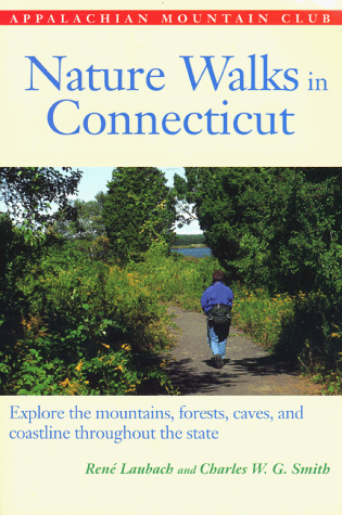 Stock image for Nature Walks in Connecticut : Explore Mountains, Forests, Caves, and Coastlines throughout the State for sale by Better World Books