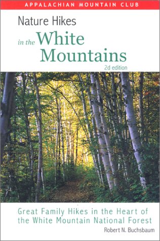 Beispielbild fr Nature Hikes in the White Mountains : Great Family Hikes in the Heart of the White Mountain National Forest zum Verkauf von Better World Books