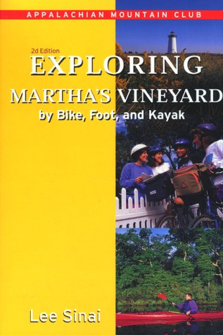 Beispielbild fr Exploring Martha's Vineyard by Bike, Foot, and Kayak zum Verkauf von Better World Books