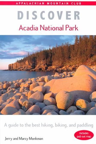 Imagen de archivo de Discover Acadia National Park: A Guide to the Best Hiking, Biking, and Paddling a la venta por HPB-Ruby