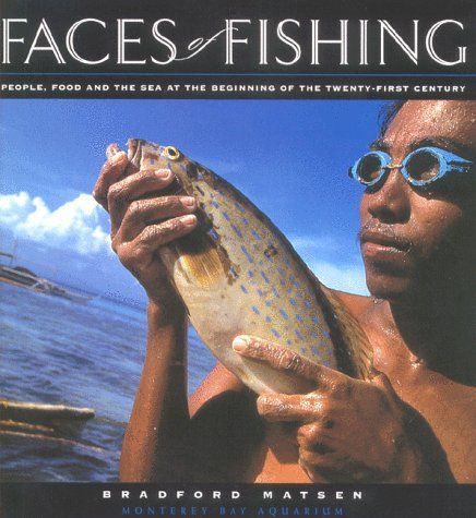 9781878244208: Faces of Fishing: People, Food, and the Sea at the Beginning of the Twenty-First Century