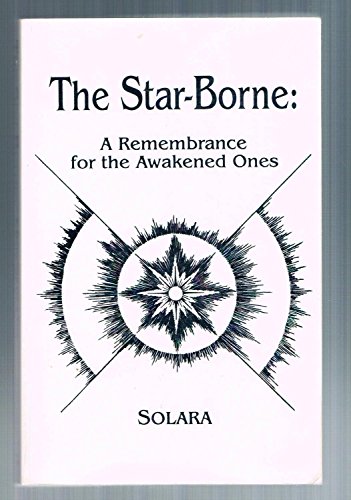 Stock image for The Star-Borne: A Rememberance for the Awakened Ones for sale by ThriftBooks-Dallas