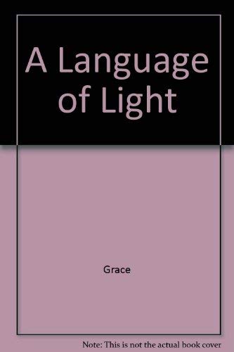 A Language of Light (9781878246035) by Grace