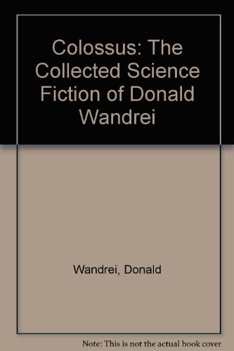 9781878252067: Colossus: The Collected Science Fiction of Donald Wandrei