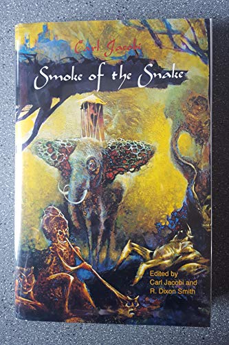 Smoke of the Snake (9781878252104) by Jacobi, Carl; Smith, R. Dixon