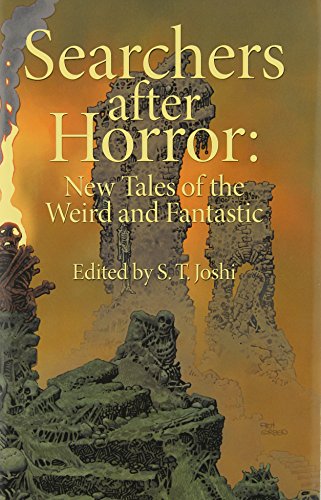 Stock image for Searchers after Horror : New Tales of the Weird and Fantastic for sale by Better World Books