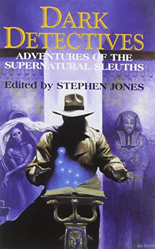 Stock image for Dark Detectives; Adventures of the Supernatural Sleuths for sale by BISON BOOKS - ABAC/ILAB