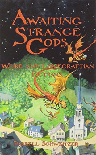 Beispielbild fr Awaiting Strange Gods: Weird and Lovecraftian Fictions zum Verkauf von Red's Corner LLC