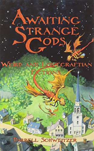 Imagen de archivo de Awaiting Strange Gods: Weird and Lovecraftian Fictions a la venta por Red's Corner LLC
