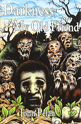 Stock image for Darkness, My Old Friend for sale by Idaho Youth Ranch Books