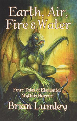 Stock image for Earth, Air, Fire & Water: Four Tales of Elemental Mythos Horror! for sale by Idaho Youth Ranch Books