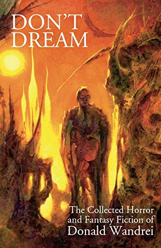 9781878252852: Don't Dream: The Collected Horror and Fantasy of Donald Wandrei