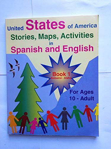 United States of America Stories Maps Activities in Spanish and English: For Ages 10-Adult, Book 1, Alabama to Idaho (English and Spanish Edition) (9781878253101) by Fisher, Kathleen; Hulbert, Roberta