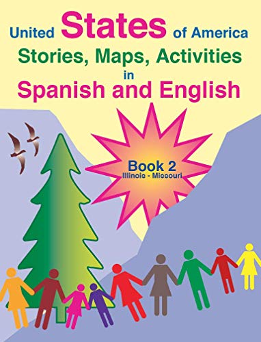 United States of America Stories Maps Activities in Spanish and English: For Ages 10-Adult, Book 2, Illinois to Missouri (English and Spanish Edition) (9781878253118) by Fisher, Kathleen; Hulbert, Roberta