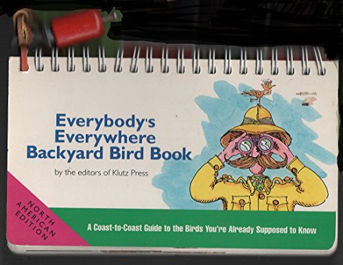 Stock image for Everybody's Everywhere Backyard Bird Book for sale by Gulf Coast Books