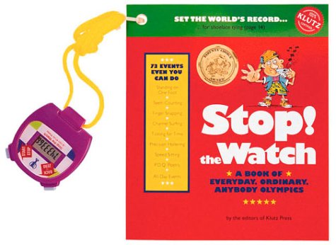 Beispielbild fr Stop the Watch: A Book of Everyday, Ordinary, Anybody Olympics (Klutz): A Book of Everyday, Ordinary, Anybody Olympics (Klutz) zum Verkauf von Greener Books