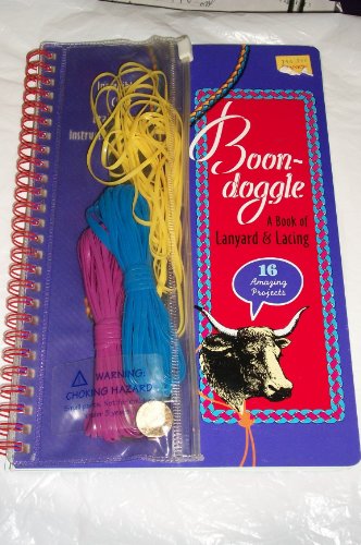 Stock image for Boon-Doggle: A book of Lanyard & Lacing for sale by Gulf Coast Books