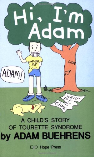Beispielbild fr Hi, I'm Adam : A Child's Book of Tourette Syndrome zum Verkauf von Better World Books