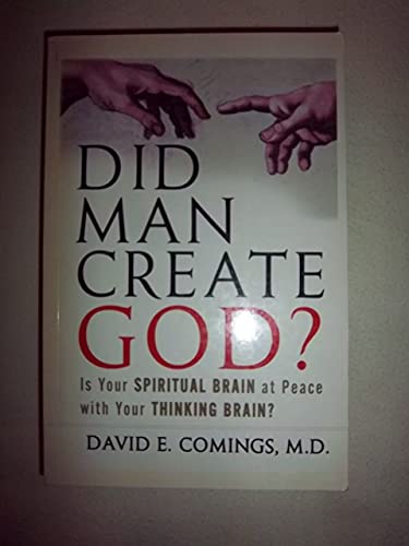 Beispielbild fr Did Man Create God? : Is Your Spiritual Brain at Peace with Your Thinking Brain? zum Verkauf von Better World Books