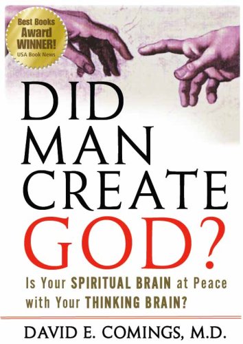 Imagen de archivo de Did Man Create God?: Is Your Spiritual Brain at Peace With Your Thinking Brain? a la venta por Hafa Adai Books