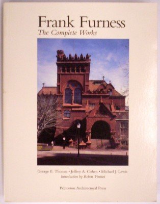 Stock image for Frank Furness, The Complete Works for sale by Voyageur Book Shop