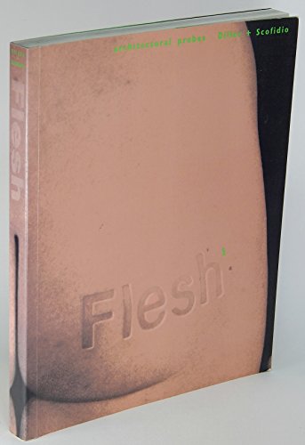 Flesh: Architectural Probes (9781878271372) by Diller, Elizabeth; Scofidio, Ricardo