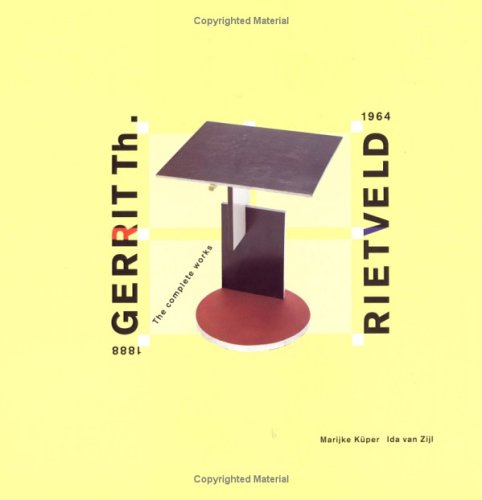 Imagen de archivo de Gerrit Th Rietveld 1888-1964: The Complete Works a la venta por THE CROSS Art + Books