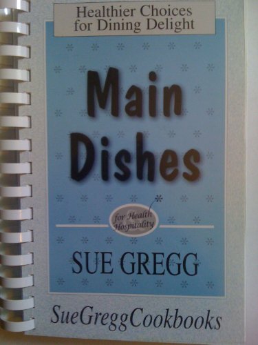 Main dishes: For busy people (9781878272133) by Gregg, Sue