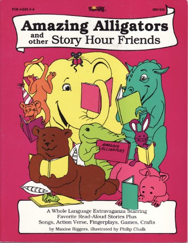 Beispielbild fr Amazing Alligators - Story Hour Friends zum Verkauf von Better World Books
