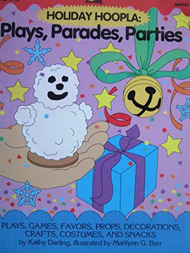 Stock image for Holiday Hoopla: Plays, Parades, Parties for sale by Wonder Book