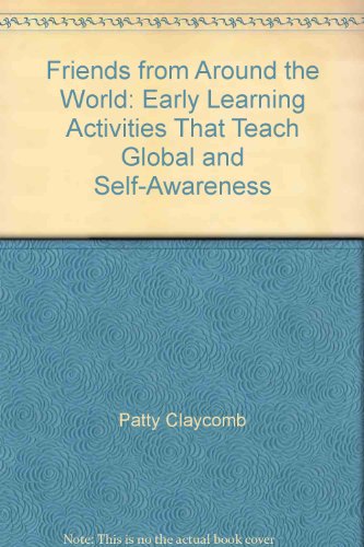 Stock image for Friends from Around the World: Early Learning Activities That Teach Global and Self-Awareness (Happy World Series) for sale by HPB-Diamond