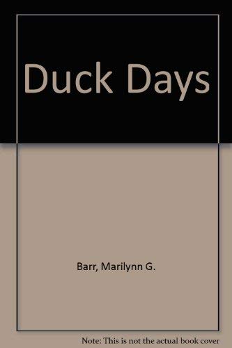 Duck Days (9781878279538) by Barr, Marilynn G.